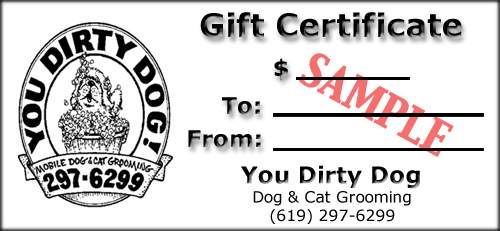 Gift Certificate for your dog grooming or cat grooming needs!